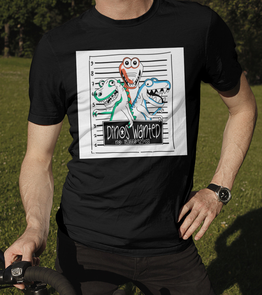 Dinos Wanted No: 1153686925433 T-Shirt