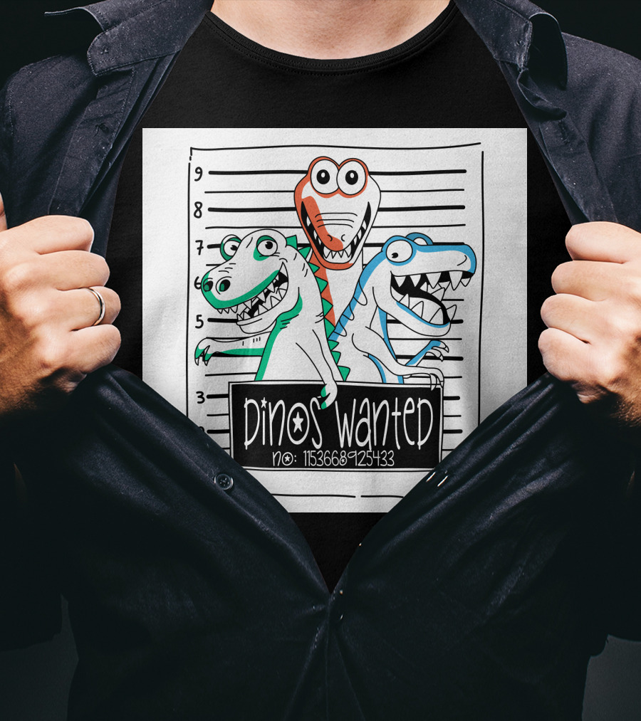 Dinos Wanted No: 1153686925433 T-Shirt