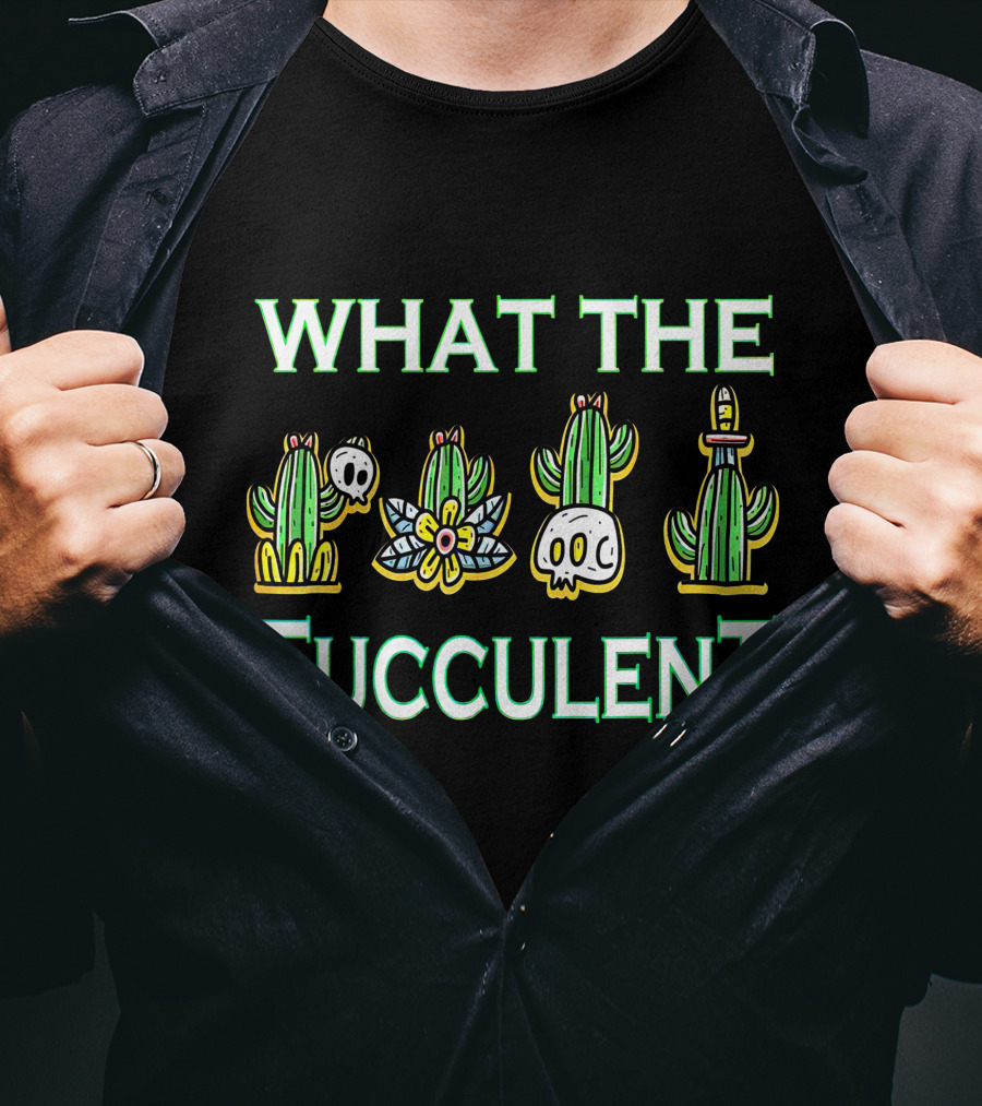 WHAT THE FUCCULENT Cactus Skull T-Shirt