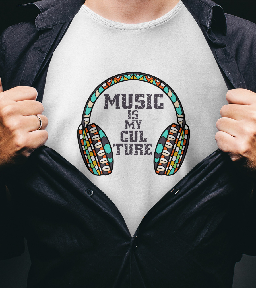 MUSIC IS MY CULTURE Colorful Headphones T-Shirt