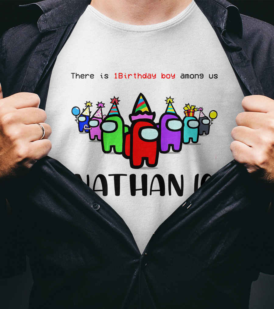 There Is 1 Birthday Boy Among Us Nathan 10 T-Shirt