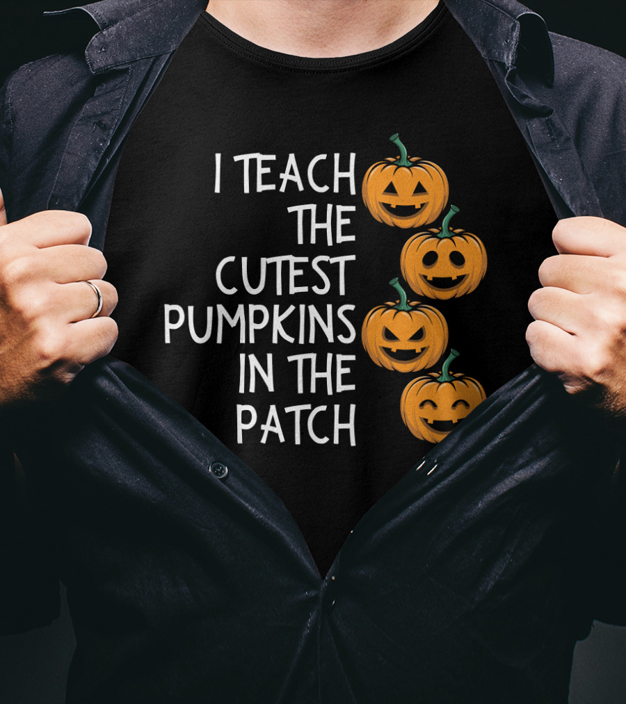 Teaching The Cutest Pumpkins In The Patch With Smiling Jack-O'-Lanterns T-Shirt