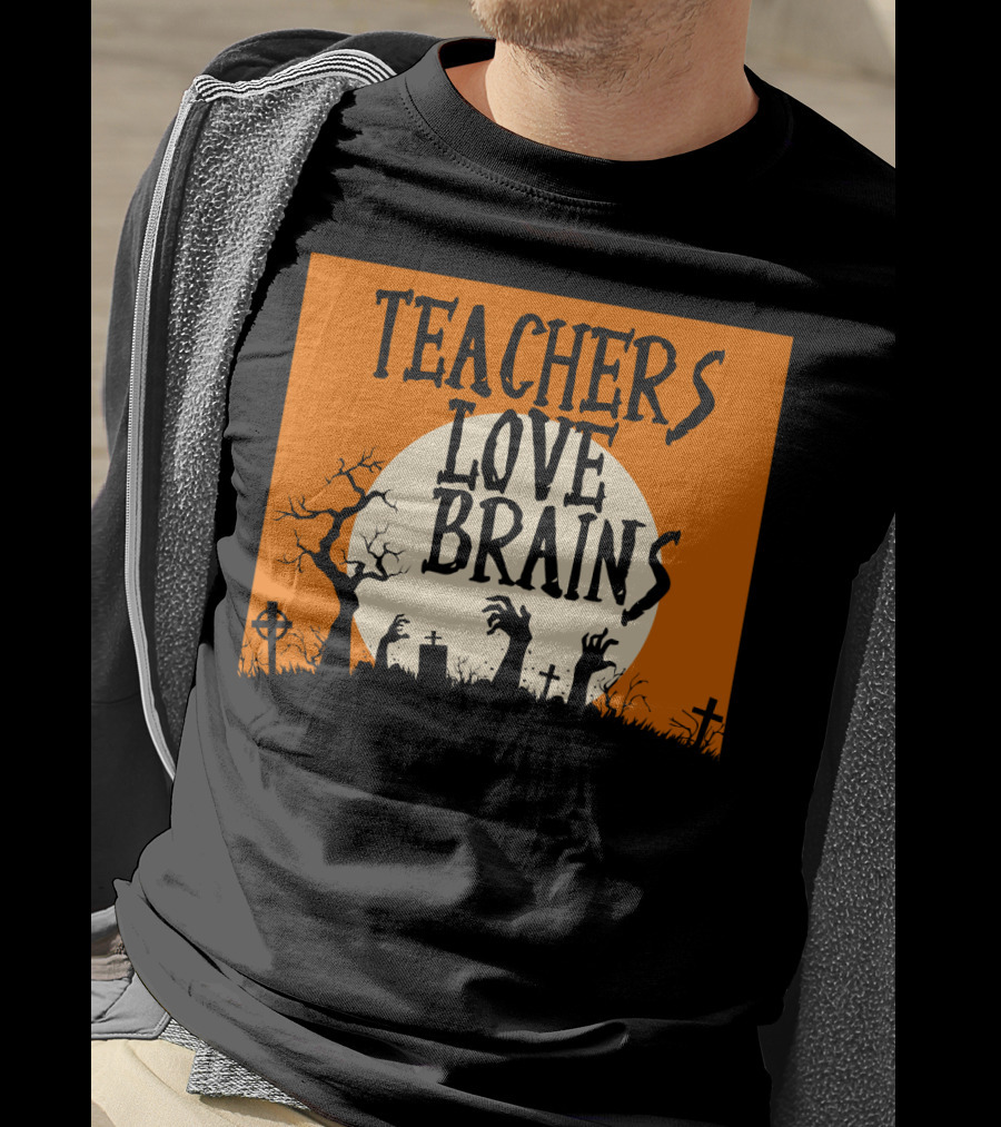 Teachers Love Brains Funny Halloween Costume With Zombie Hands And Graveyard Moon Scene T-Shirt