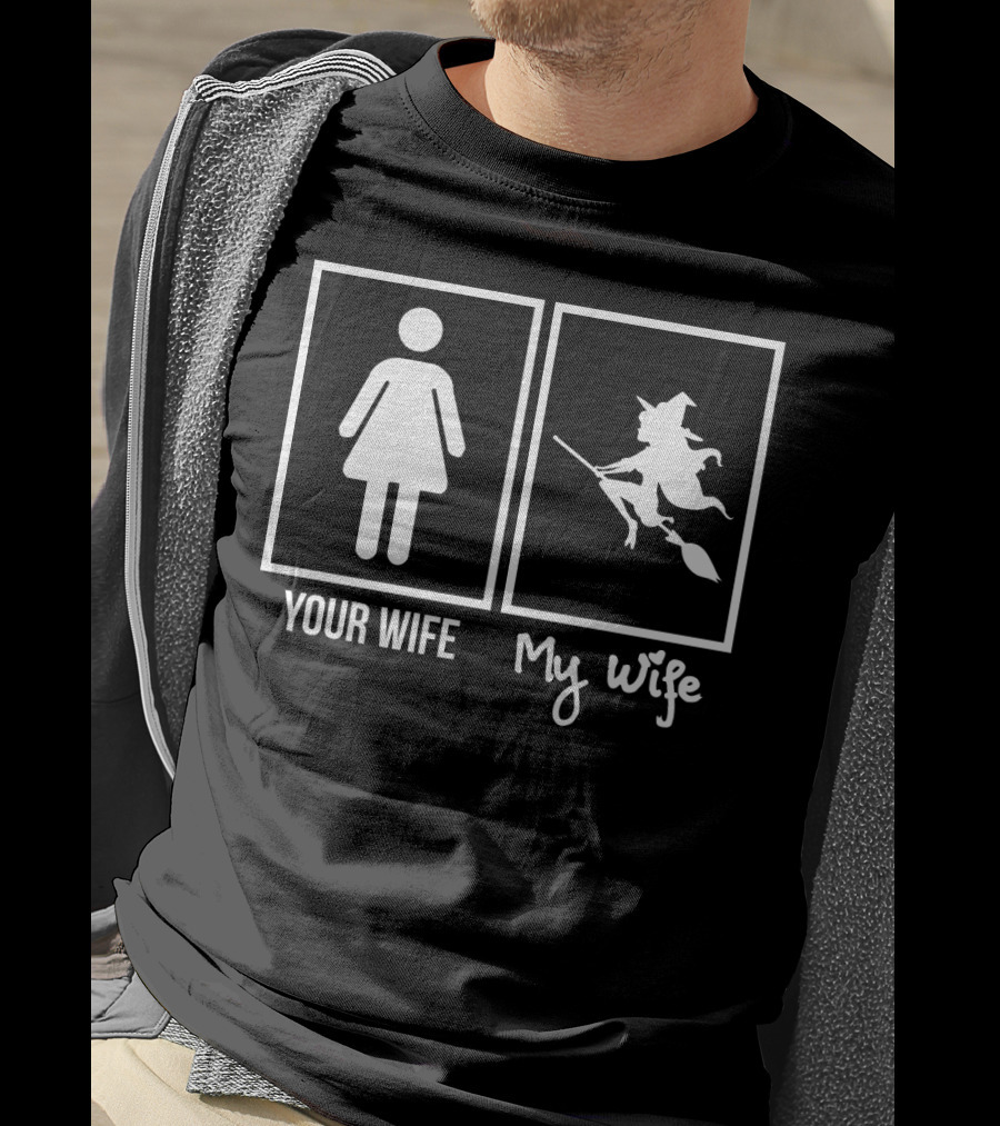 Your Wife My Wife Witch Silhouette Broomstick Halloween Humor T-Shirt