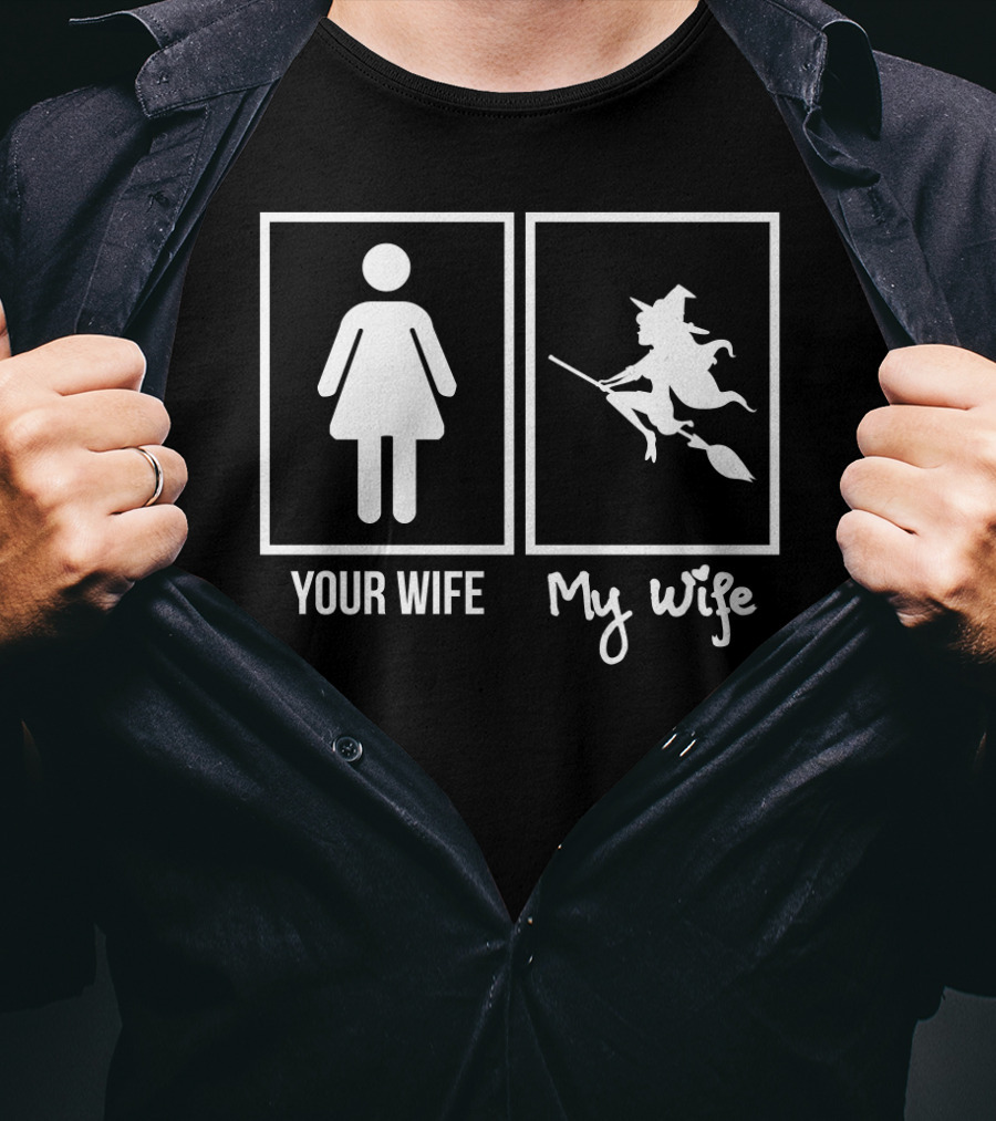 Your Wife My Wife Witch Silhouette Broomstick Halloween Humor T-Shirt