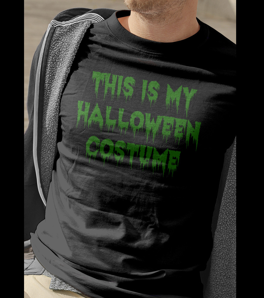 This Is My Funny Halloween Costume Dripping Green Text T-Shirt