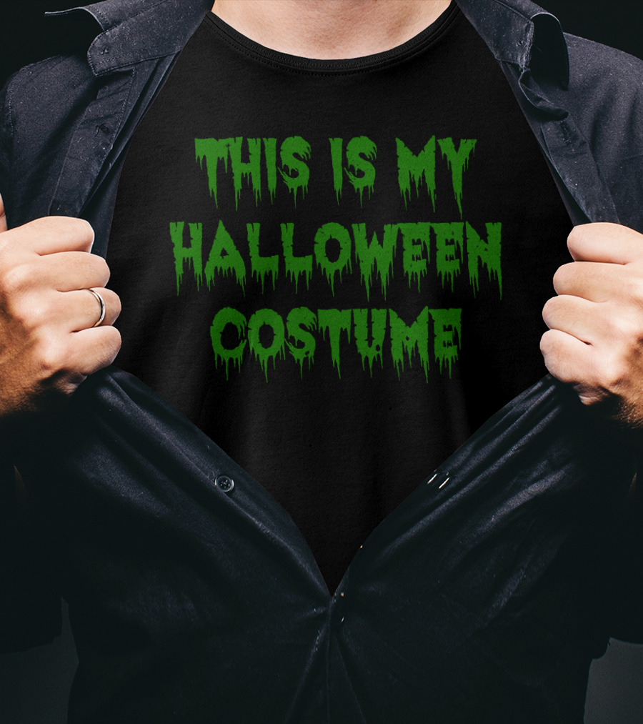 This Is My Funny Halloween Costume Dripping Green Text T-Shirt