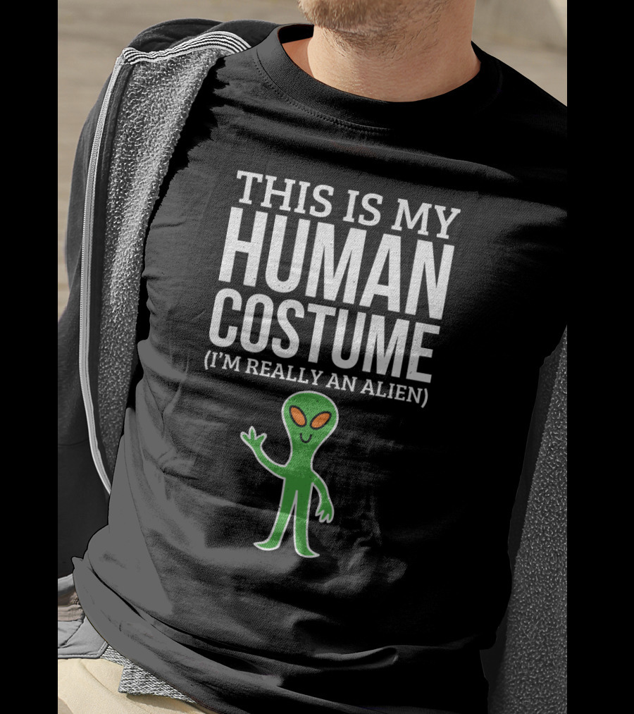 This Is My Human Costume I'm Really An Alien Green Cartoon Extraterrestrial Greeting T-Shirt