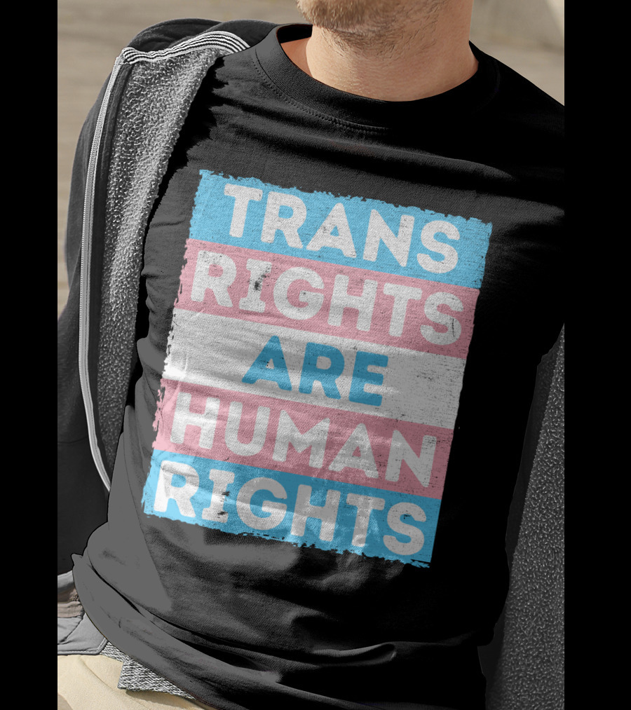 Trans Rights Are Human Rights Transgender Pride Flag Design Message T-Shirt