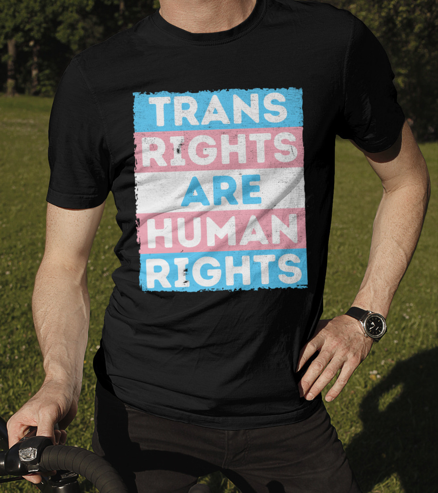 Trans Rights Are Human Rights Transgender Pride Flag Design Message T-Shirt