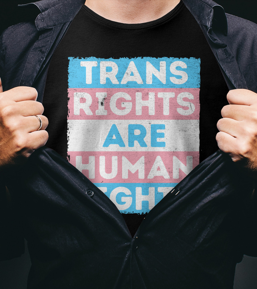 Trans Rights Are Human Rights Transgender Pride Flag Design Message T-Shirt