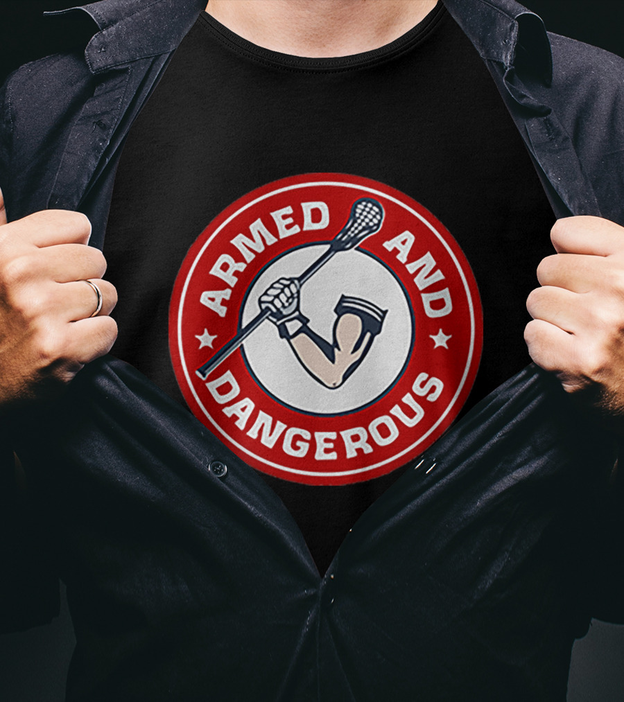 Armed And Dangerous Lacrosse Stick Circle T-Shirt