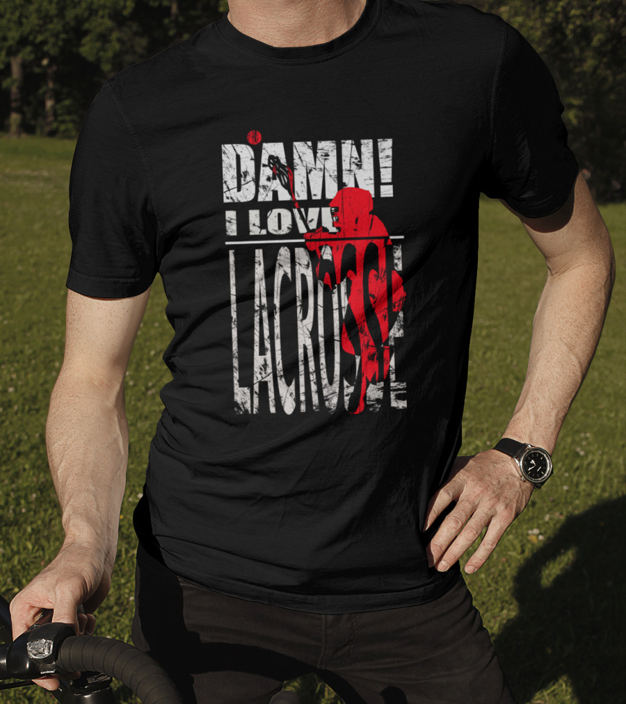 Damn I Love Lacrosse Player In Action T-Shirt