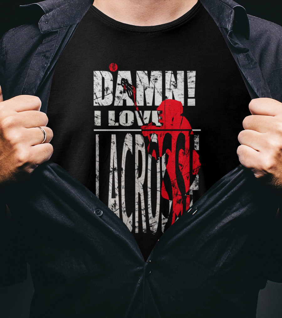 Damn I Love Lacrosse Player In Action T-Shirt