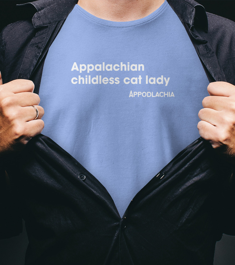 Appalachian Childless Cat Lady Appodlachia T-Shirt
