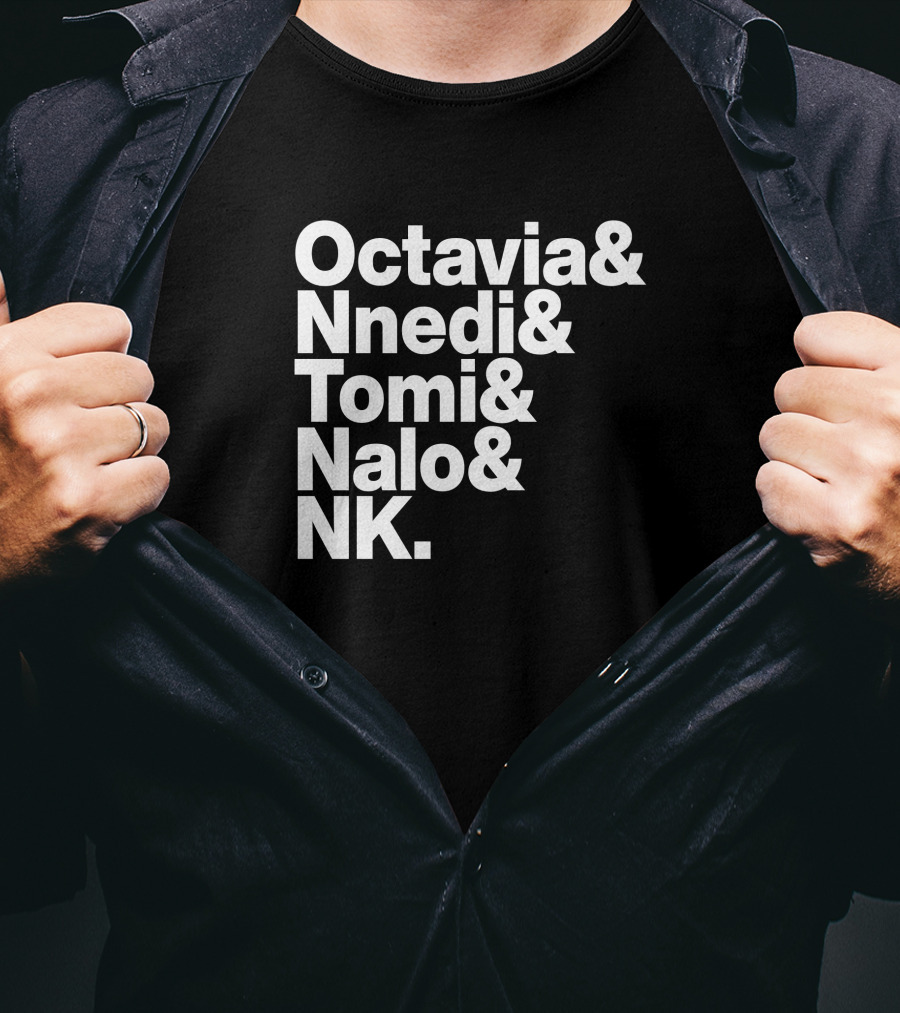 Sistah Scifi Octavia Nnedi Tomi Nalo NK Literature Icon List T-Shirt