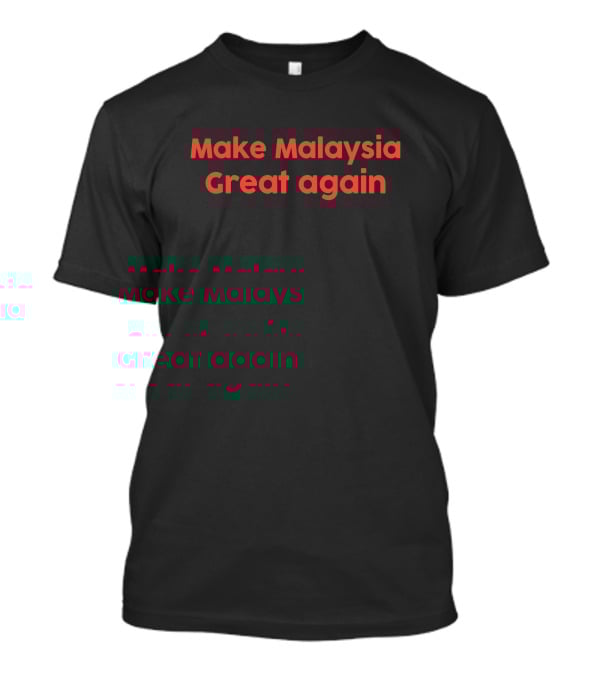 Brgsjks Make Malaysia Great Again T-Shirt