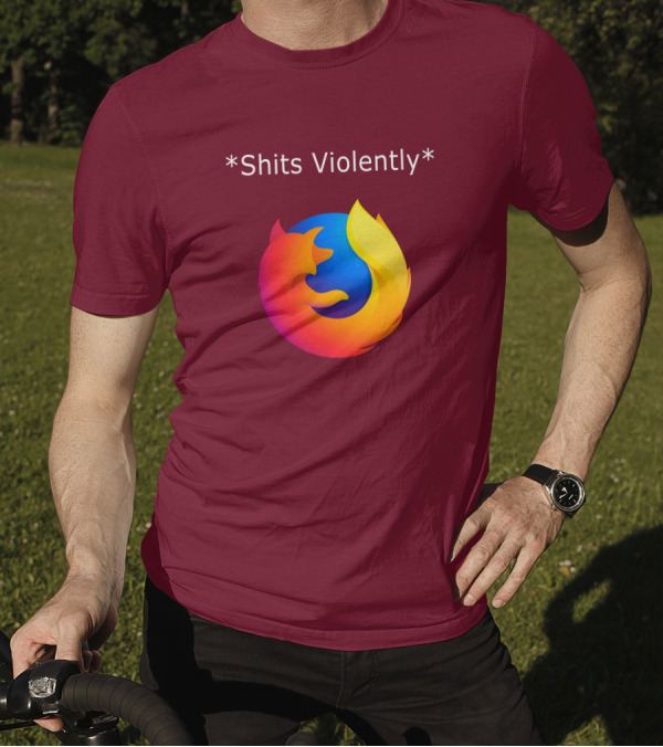 Good Reddit Posts Firefox Shits Violently T-Shirt