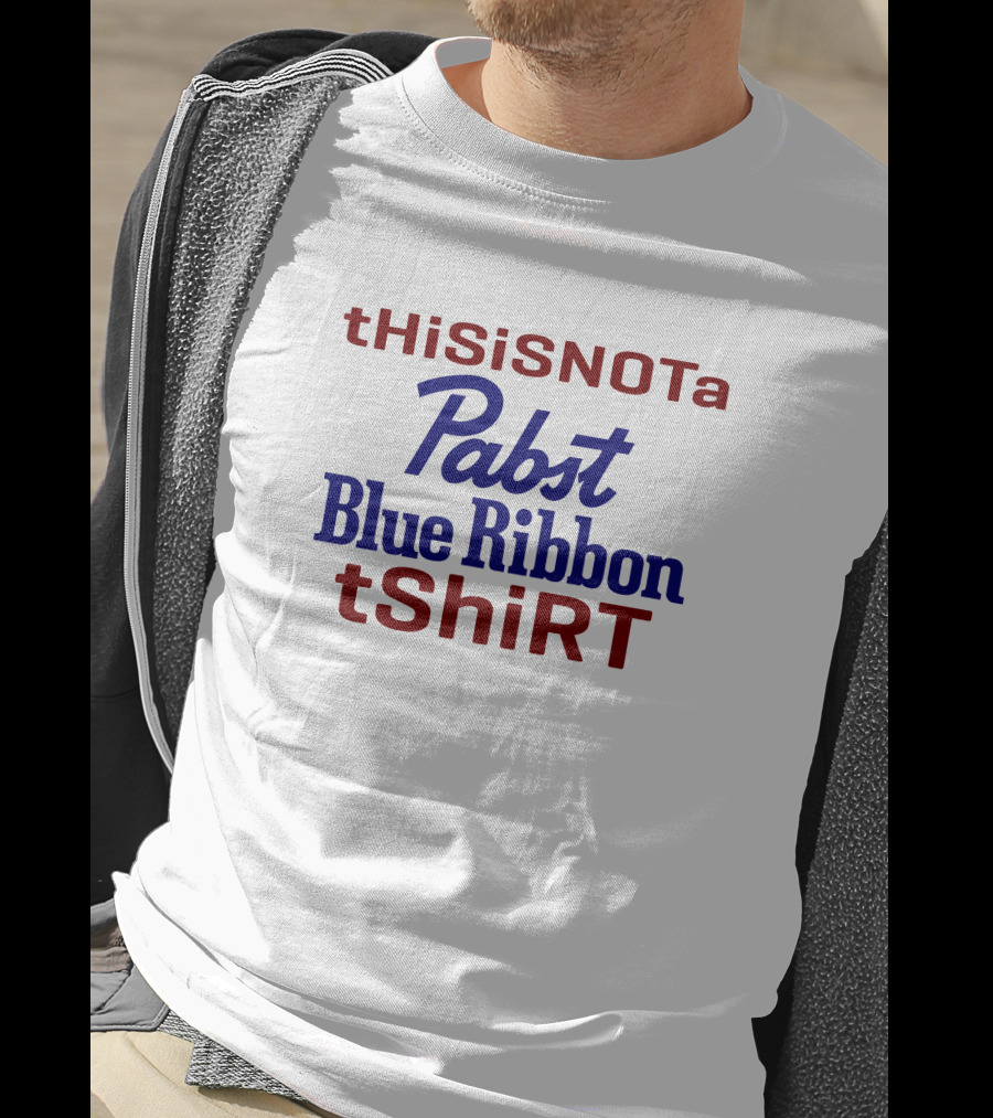 THiSiSNOTa Pabst Blue Ribbon TShiRT T-Shirt