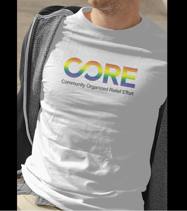 CORE Community Organized Relief Effort Rainbow T-Shirt