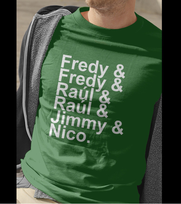 Fredy Fredy Raúl Raúl Jimmy Nico T-Shirt
