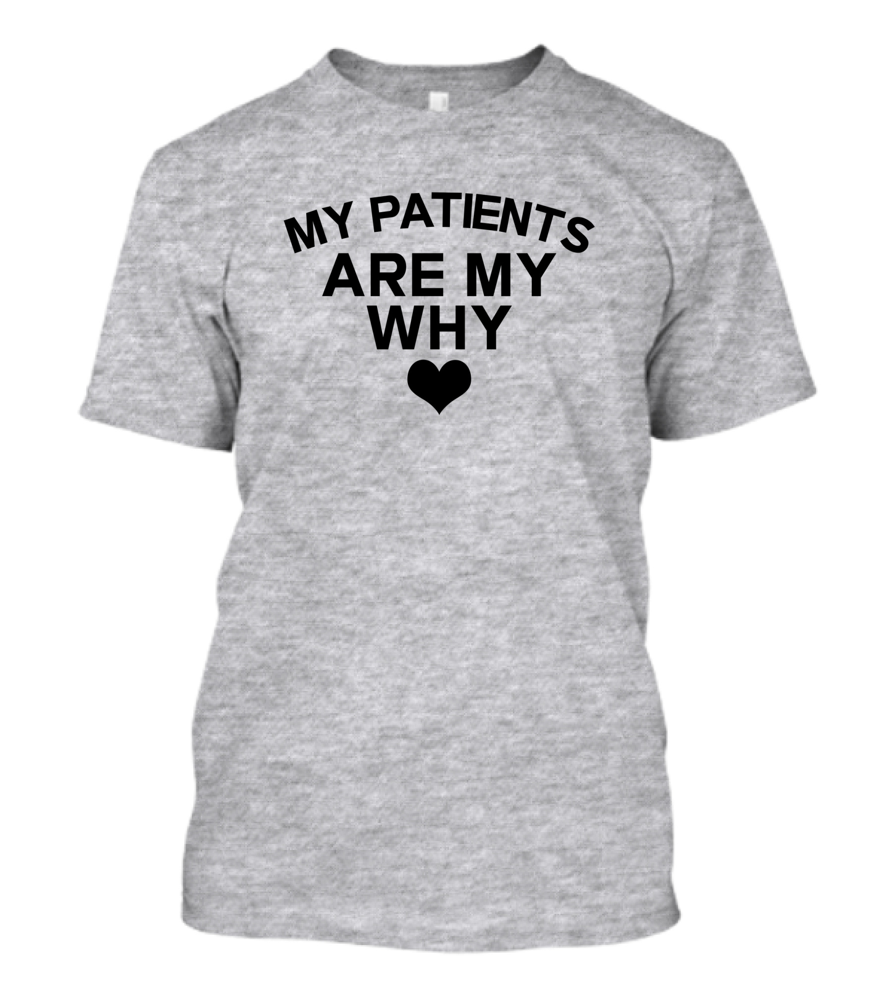 Cape Coral Hospital ICU Theresa King My Patients Are My Why T-Shirt