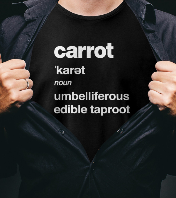 Carrot Definition Karet Noun Umbelliferous Edible Taproot T-Shirt
