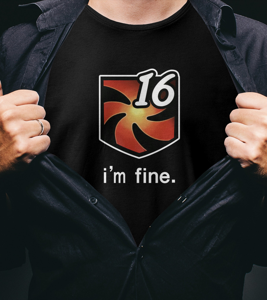 I'm Fine 16 Shield Emblem T-Shirt
