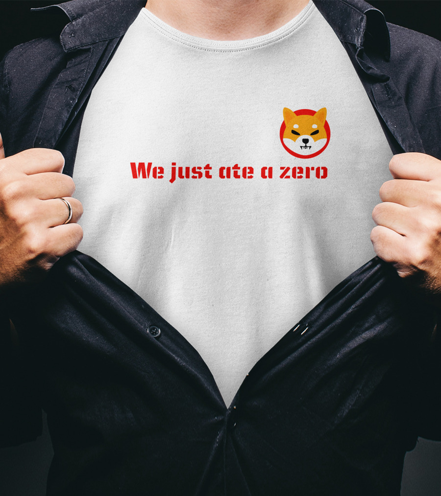 We Just Ate A Zero Shib Inu Cryptocurrency Meme T-Shirt