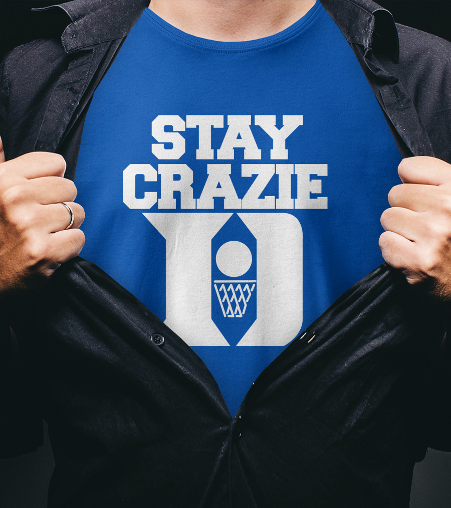 Stay Crazie Duke Basketball T-Shirt