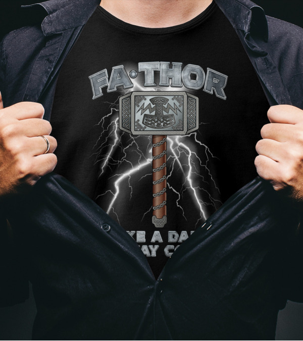 FA-THOR Like A Dad But Way Cooler Lightning Hammer T-Shirt