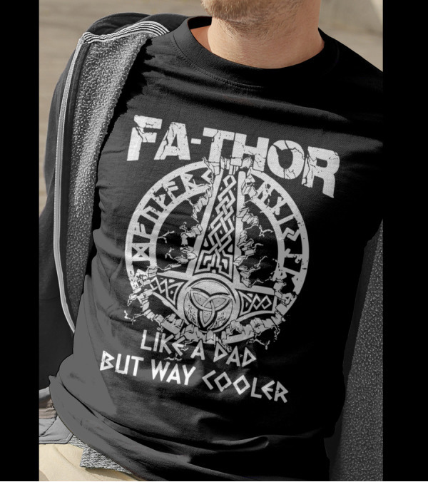 Fathor Like A Dad But Way Cooler Norse Mythology Hammer T-Shirt