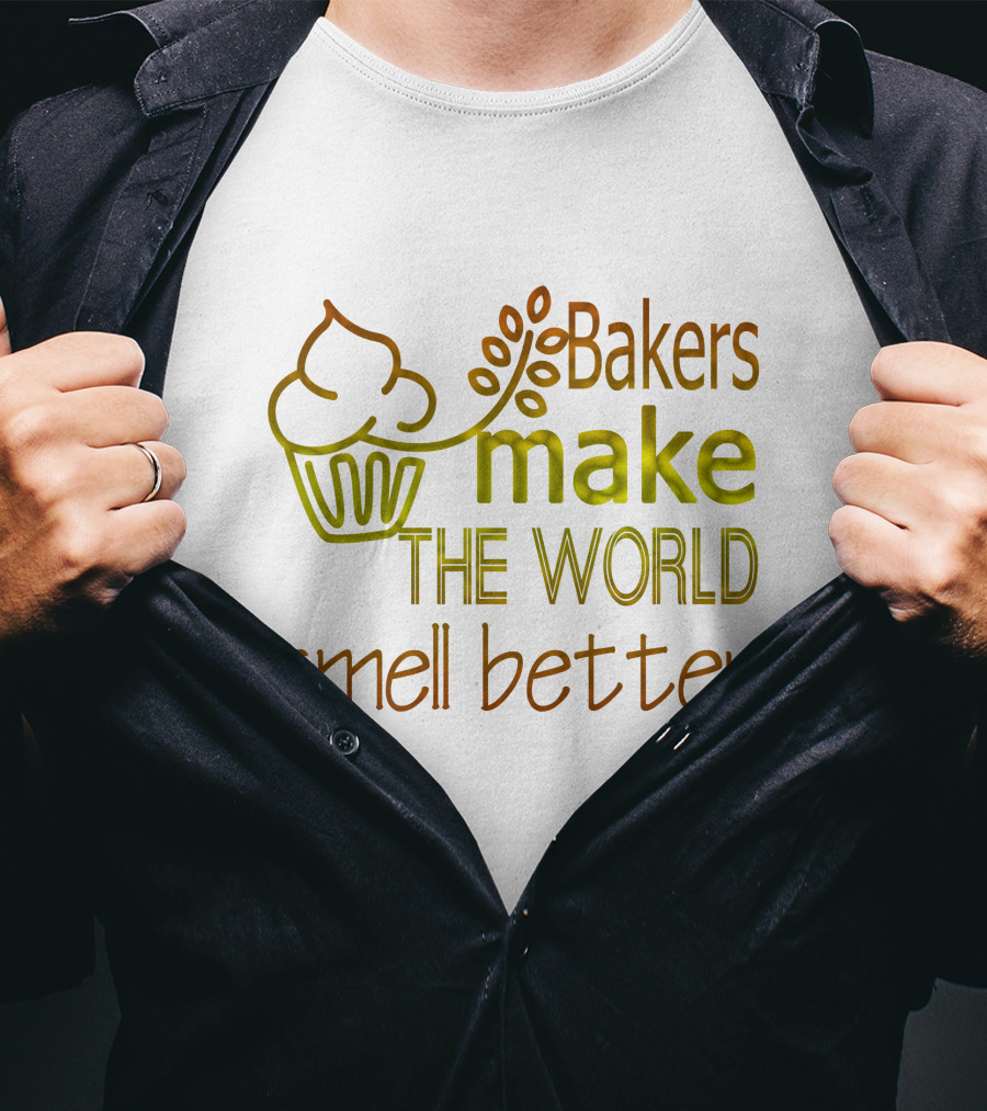 Bakers Make The World Smell Better Cupcake T-Shirt