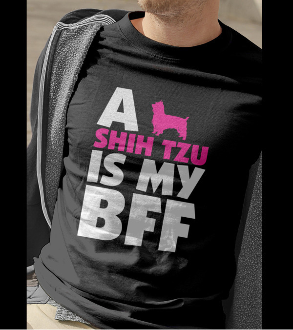 A Shih Tzu Is My Bff With Pink Dog T-Shirt