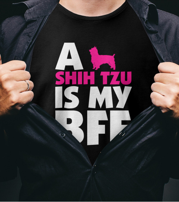 A Shih Tzu Is My Bff With Pink Dog T-Shirt