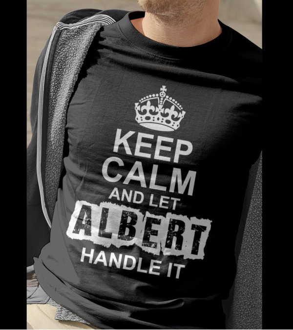 Keep Calm And Let Albert Handle It Classic Crown Icon T-Shirt