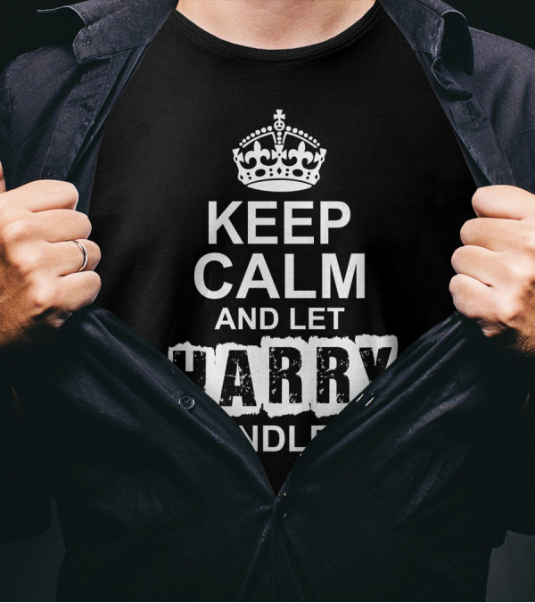 Keep Calm And Let Harry Handle It Crown Classic T-Shirt