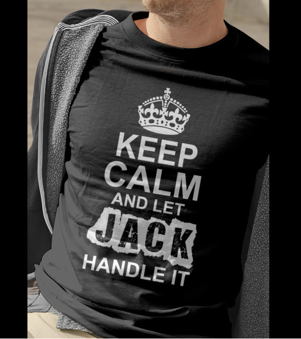 KEEP CALM AND LET JACK HANDLE IT VINTAGE CROWN MOTIF T-Shirt