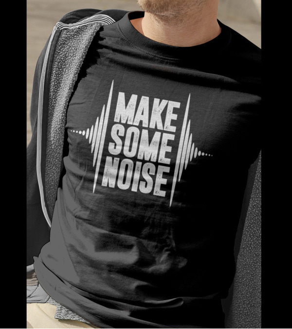 Make Some Noise Sound Wave T-Shirt