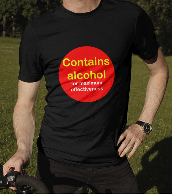 Contains Alcohol For Maximum Effectiveness Bold Red Circle T-Shirt