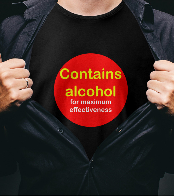 Contains Alcohol For Maximum Effectiveness Bold Red Circle T-Shirt