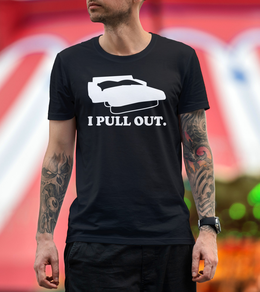 I Pull Out Sofa Bed Humor T-Shirt