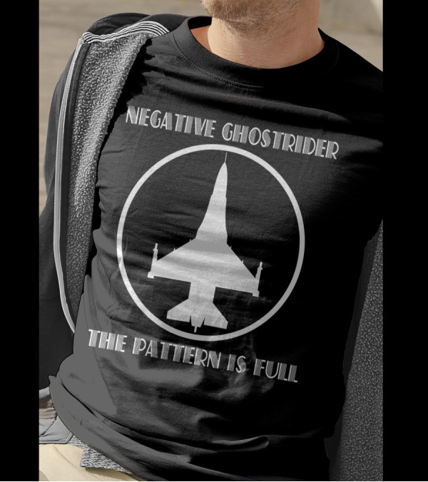 Negative Ghostrider The Pattern Is Full Fighter Jet T-Shirt