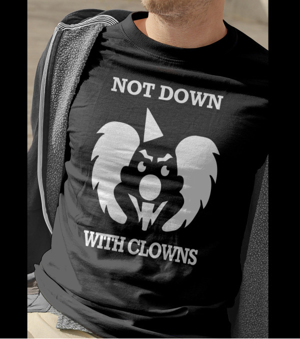 Not Down With Clowns Circus Joker T-Shirt