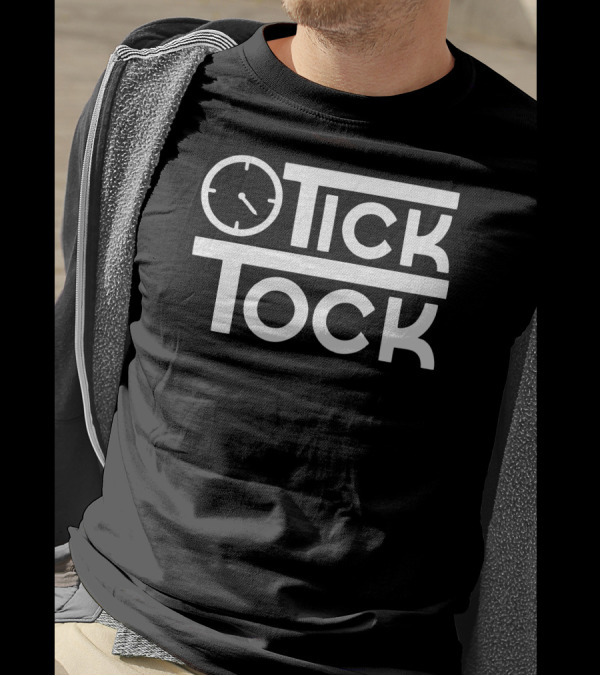 Tick Tock Clock Theme We Dont Stop T-Shirt