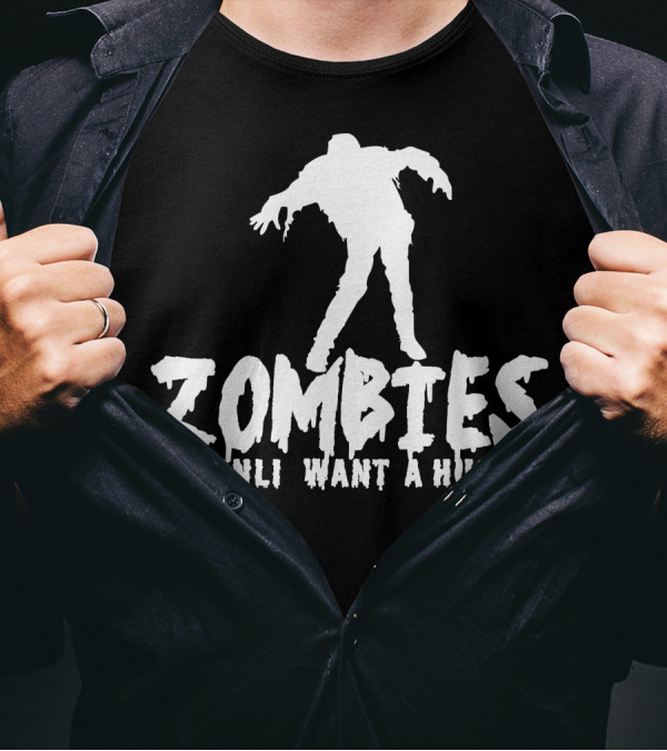 Zombies Onli Want A Hug T-Shirt
