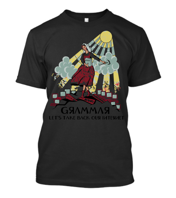 GRΛMMΛЯ Let's Take Back Our Internet T-Shirt