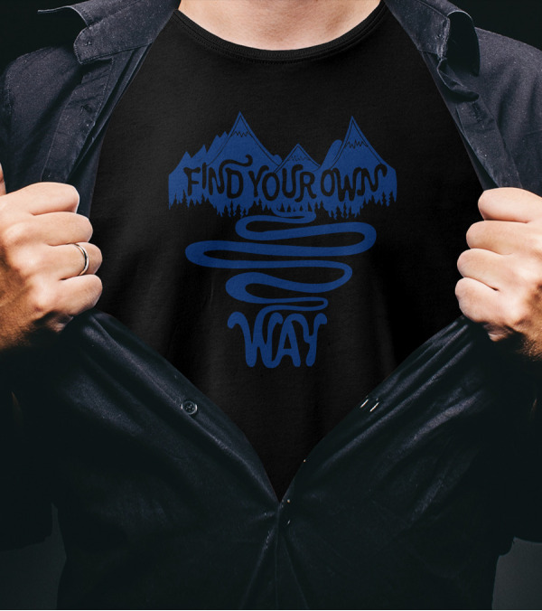 Find Your Own Way Mountain Landscape And Winding Path T-Shirt