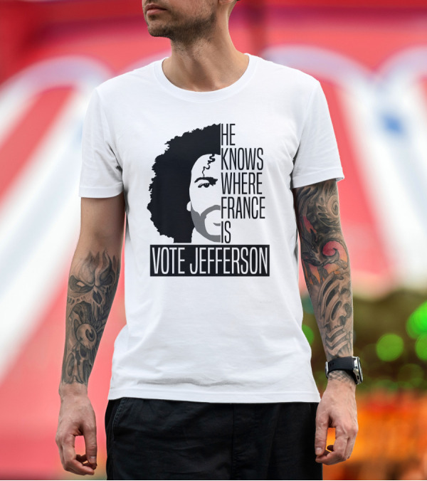 Premium T-Shirt: He Knows Where France Is Vote Jefferson Hamilton Musical T-Shirt He Knows Where France Is Vote Jefferson Hamilton Musical T-Shirt