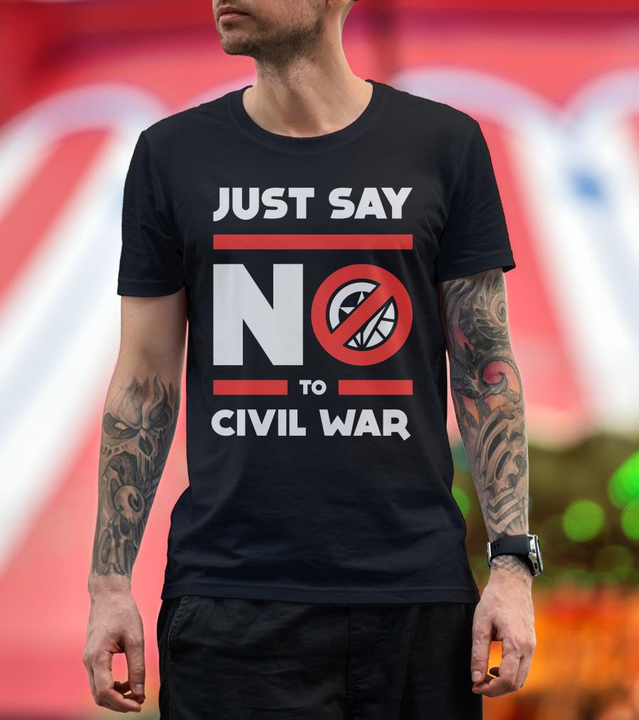 JUST SAY NO TO CIVIL WAR T-Shirt